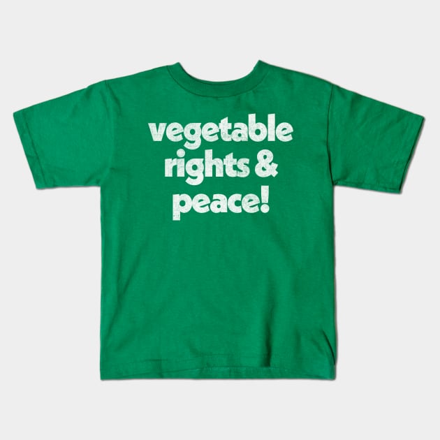 Vegetable Right & Peace / Neil Pye Retro Faded Style Design Kids T-Shirt by DankFutura